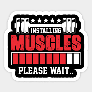 Installing Muscles Please Wait Sticker